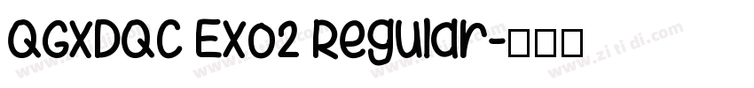 QGxDQC Exo2 Regular字体转换